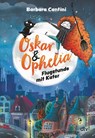 Oskar & Ophelia - Flugstunde mit Kater - Barbara Cantini - 9783423763721
