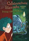 Geisterschule Blauzahn - Bissige Verschwörung - Barbara Rose - 9783423764544