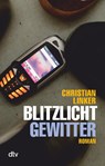 Blitzlichtgewitter - Christian Linker - 9783423782241
