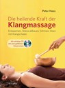 Die heilende Kraft der Klangmassage - Peter Hess - 9783424151756