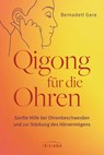 Qigong für die Ohren - Bernadett Gera - 9783424154658