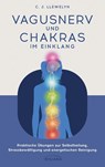 Vagusnerv und Chakras im Einklang - C. J. Llewelyn - 9783424154726