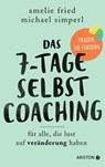 Das 7-Tage-Selbstcoaching - Amelie Fried ; Michael Simperl - 9783424202458