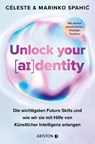 Unlock your identity - Céleste Spahic ; Marinko Spahic - 9783424203240