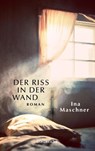 Der Riss in der Wand - Ina Maschner - 9783424351316
