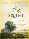 Den Tag segnen - Valentin Kirschgruber - 9783424631159
