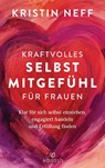 Kraftvolles Selbstmitgefühl für Frauen - Kristin Neff - 9783424632262