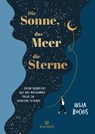 Die Sonne, das Meer und die Sterne - Iulia Bochis - 9783424632507