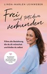 Frei und trotzdem verbunden - Linda-Marlen Leinweber - 9783424632866