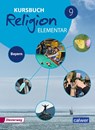 Kursbuch Religion Elementar 9. Schulbuch. Bayern - Wolfram Eilerts ; Heinz-Günter Kübler - 9783425100609