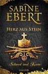 Schwert und Krone - Herz aus Stein - Sabine Ebert - 9783426226629