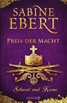 Schwert und Krone - Preis der Macht - Sabine Ebert - 9783426227107