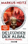 Die Legenden der Albae - Blutrote Himmel - Markus Heitz - 9783426228180