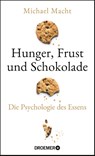 Hunger, Frust und Schokolade - Michael Macht - 9783426278420