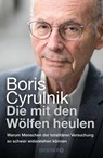 Die mit den Wölfen heulen - Boris Cyrulnik - 9783426279007