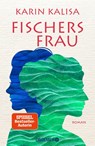 Fischers Frau - Karin Kalisa - 9783426282090