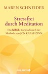 Stressfrei durch Meditation - Maren Schneider - 9783426292068