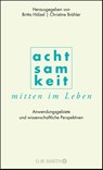 Achtsamkeit mitten im Leben - Britta Hölzel ; Christine Brähler - 9783426292365