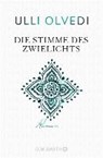 Die Stimme des Zwielichts - OLVEDI,  Ulli - 9783426292570