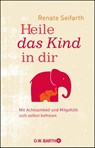 Heile das Kind in dir - Renate Seifarth - 9783426292709