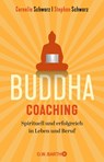 Buddha-Coaching - Stephan Schwarz ; Cornelia Schwarz - 9783426293225