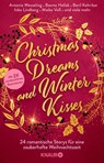 Christmas Dreams and Winter Kisses - Antonia Wesseling ; Andreas Dutter ; Christian Handel ; Inka Lindberg - 9783426293706