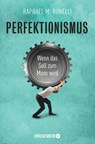 Perfektionismus - Raphael M. Bonelli - 9783426301456