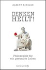 Denken heilt! - Albert Kitzler - 9783426301463