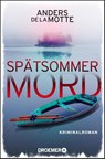 Spätsommermord - Anders De La Motte - 9783426306277