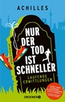 Nur der Tod ist schneller - Achilles - 9783426309643