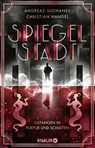 Spiegelstadt 2. Gefangen in Purpur und Schatten - Andreas Suchanek ; Christian Handel - 9783426446430