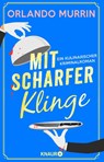 Mit scharfer Klinge - Orlando Murrin - 9783426447055
