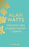 Weisheit des ungesicherten Lebens - Alan Watts - 9783426447444