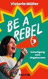 Be a Rebel - Victoria Müller - 9783426447949