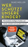 Wer schützt unsere Kinder? - Silke Müller - 9783426449028
