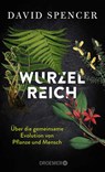 Wurzelreich - David Spencer - 9783426449660