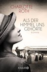 Als der Himmel uns gehörte - Charlotte Roth - 9783426516645