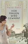 Vor Frauen wird gewarnt - Heidi Rehn - 9783426526262