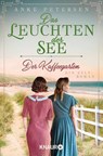 Der Kaffeegarten. Das Leuchten der See - Anke Petersen - 9783426526606