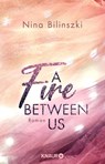 A Fire Between Us - Nina Bilinszki - 9783426526682