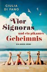 Vier Signoras und ein pikantes Geheimnis - Giulia di Fano - 9783426527030