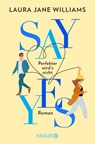 Say yes - Perfekter wird's nicht - Laura Jane Williams - 9783426527429