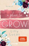 A Place to Grow - Lilly Lucas - 9783426528624