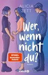 Wer, wenn nicht du - Alicia Zett - 9783426529713