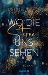 Wo die Sterne uns sehen - Justine Pust - 9783426529898