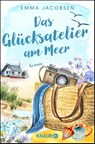 Das Glücksatelier am Meer - Emma Jacobsen - 9783426530207