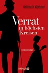 Verrat in höchsten Kreisen - Hellmuth Klöckner - 9783426530504