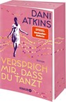 Versprich mir, dass du tanzt - Dani Atkins - 9783426561041