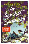 Vor hundert Sommern - Katharina Fuchs - 9783426561270