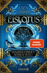 Eislotus. Wasser findet seinen Weg - Liza Grimm - 9783426561546